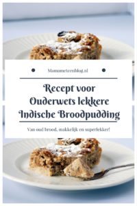 Het Recept Voor Ouderwets Lekkere Indische Broodpudding