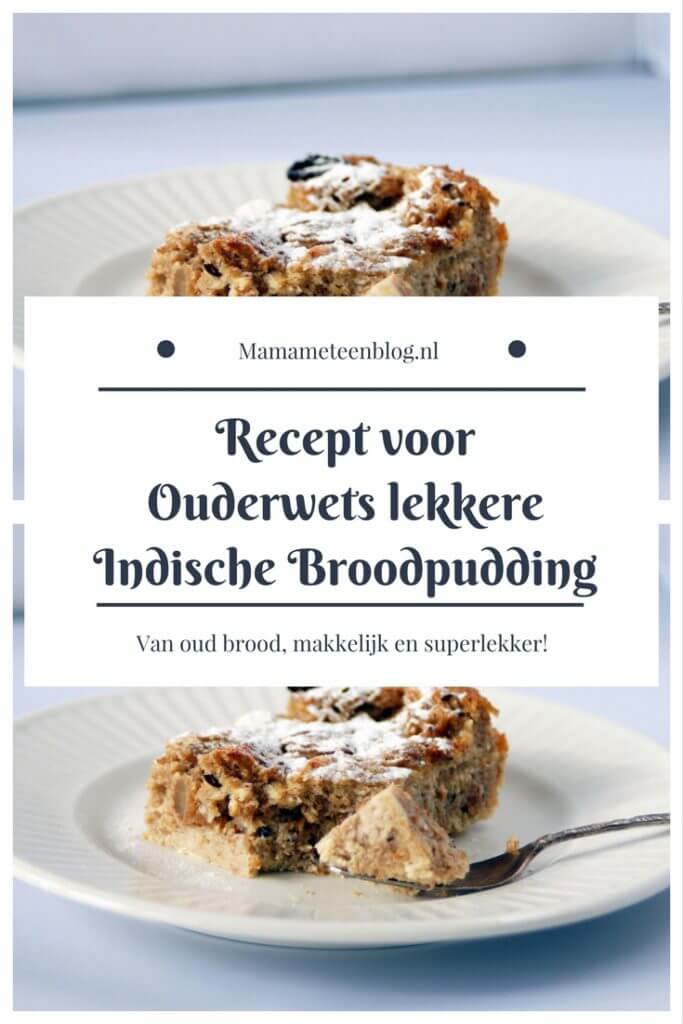 recept indische broodpudding mamameteenblog.nl