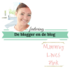 de blogger en de blog mommy loves pink 6 mamameteenblog.nl