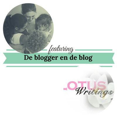 de blogger en de blog lotuswritings.nl mamameteenblog.nl