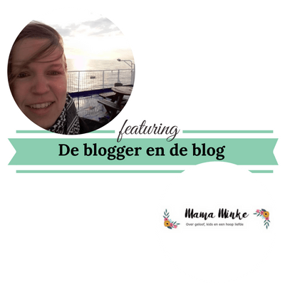 de-blogger-en-de-blog mama minke mamameteenblog