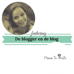 De blogger en de blog mamaisthuis mamameteenblog