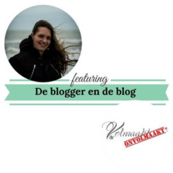 de blogger en de blog volmaakt onvolmaakt mamameteenblog.nl 2