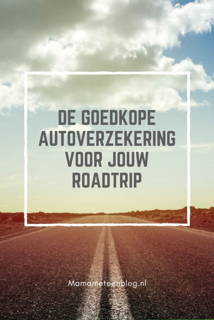 Goedkope Autoverzekering roadtrip Mamameteenblog.nl