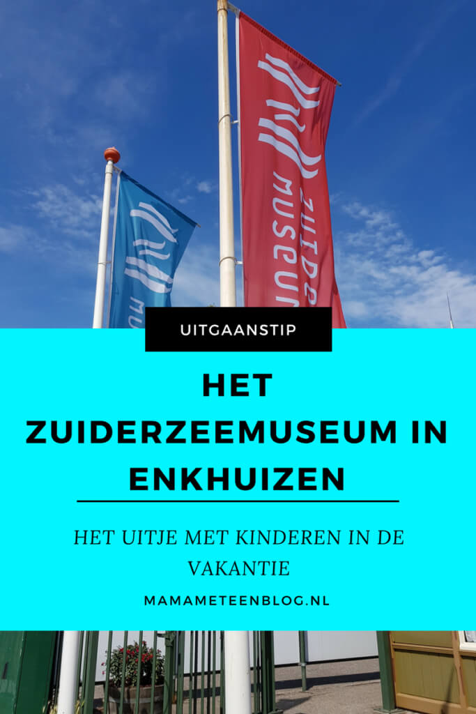 HET ZUIDERZEEMUSEUM mamameteenblog.nl