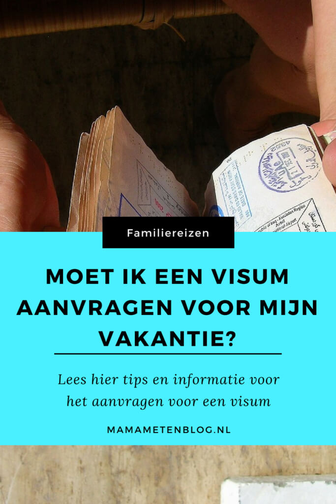 VISUM AANVRAGEN mamameteenblog.nl