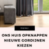 ons huis opknappen gordijnen kiezen