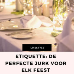de perfecte jurk etiquette mamameteenblog.nl