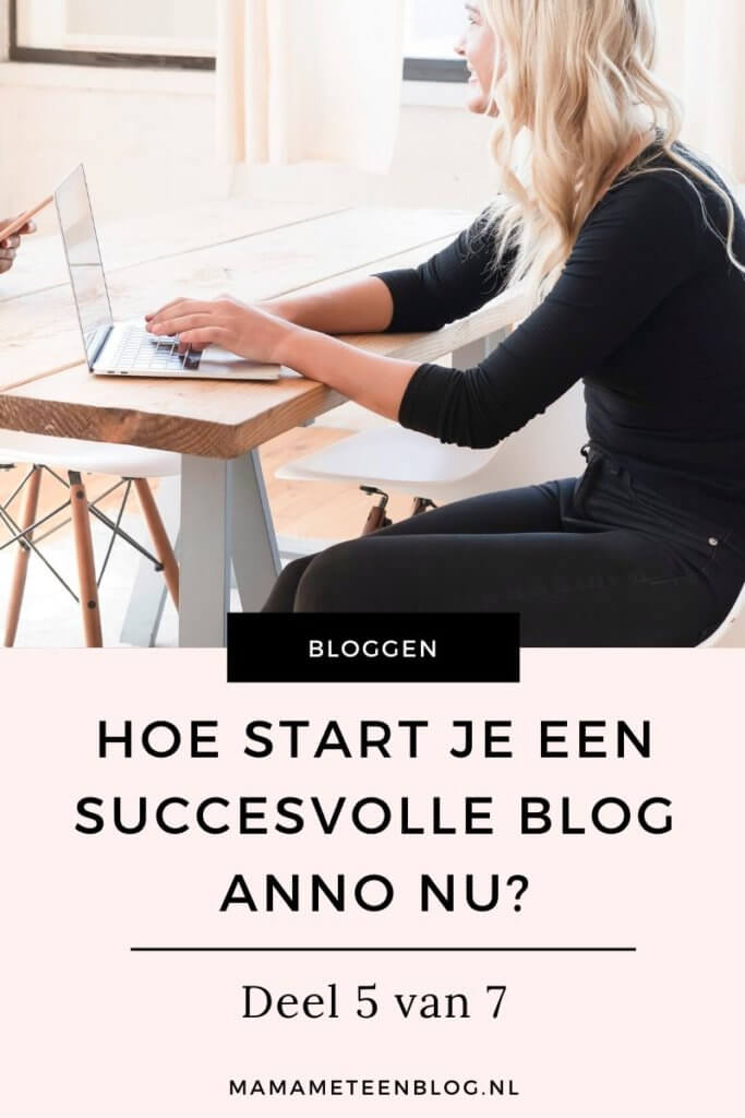 Affiliate marketing Hoe start je een succesvolle blog 5_7 mamameteenblog.nl