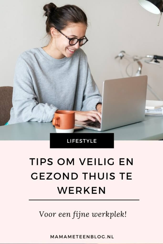 Tips om veilig en gezond thuis te werken mamameteenblog.nl