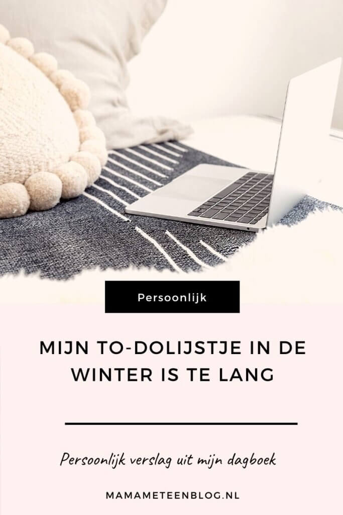 Mijn to-dolijstje in de winter is te lang mamameteenblog.nl