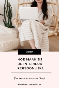 Hoe maak jij je interieur persoonlijk? mamameteenblog.nl