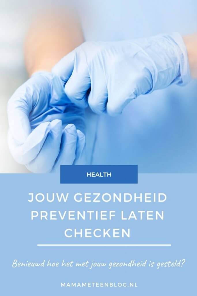 Jouw gezondheid preventief laten checken Mamameteenblog.nl