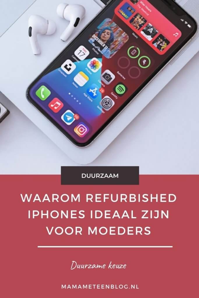 Waarom refurbished iPhones ideaal zijn voor moeders Mamameteenblog.nl
