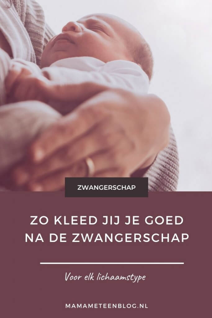 Goed kleden na de zwangerschap Mamameteenblog.nl