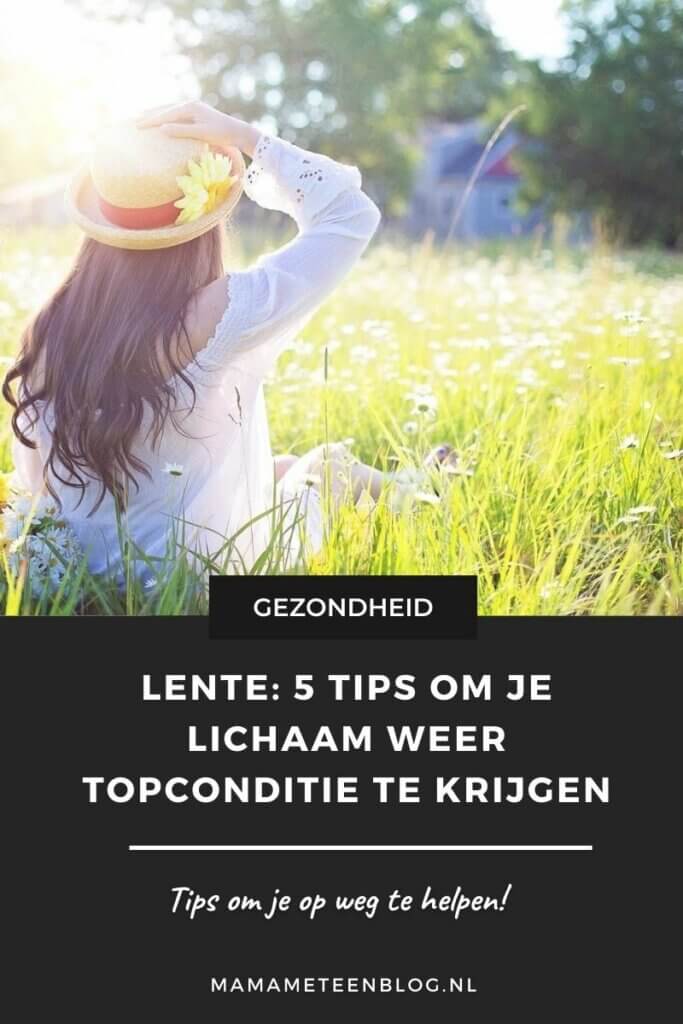 Lente 5 tips om je lichaam weer topconditie te krijgen Mamameteenblog.nl