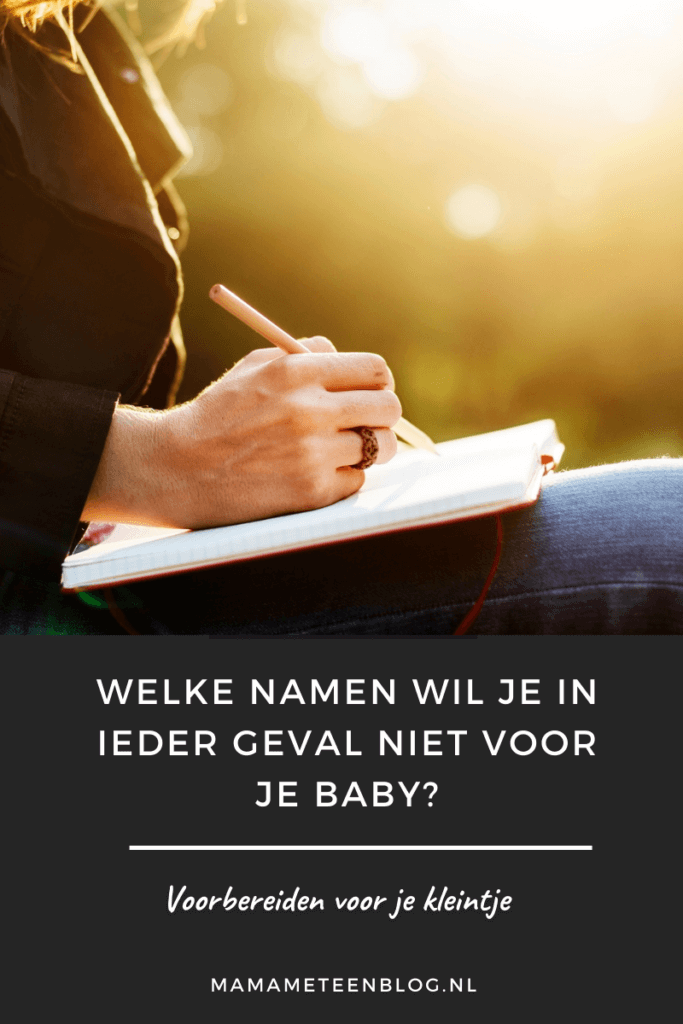 Welke namen wil je niet voor je baby Mamameteenblog.nl