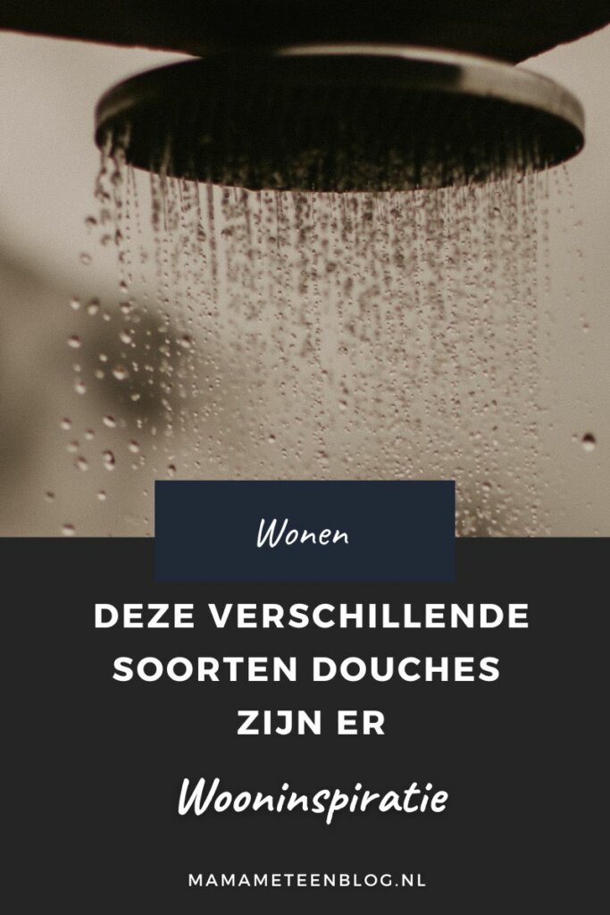 Deze verschillende soorten douches zijn er mamameteenblog.nl