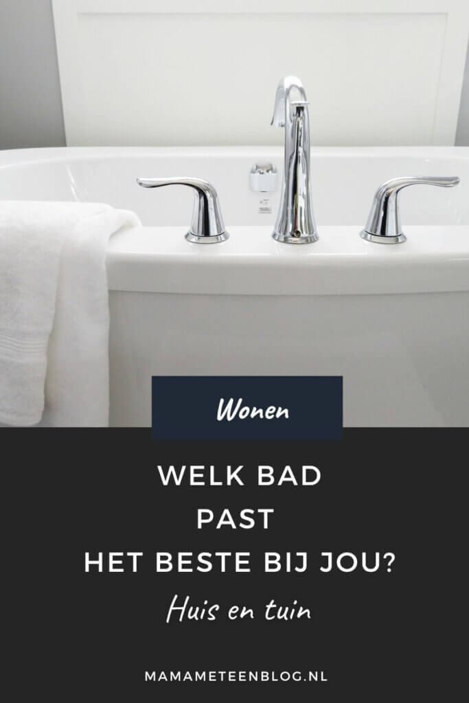 Welk bad past het beste bij jou mamameteenblog.nl