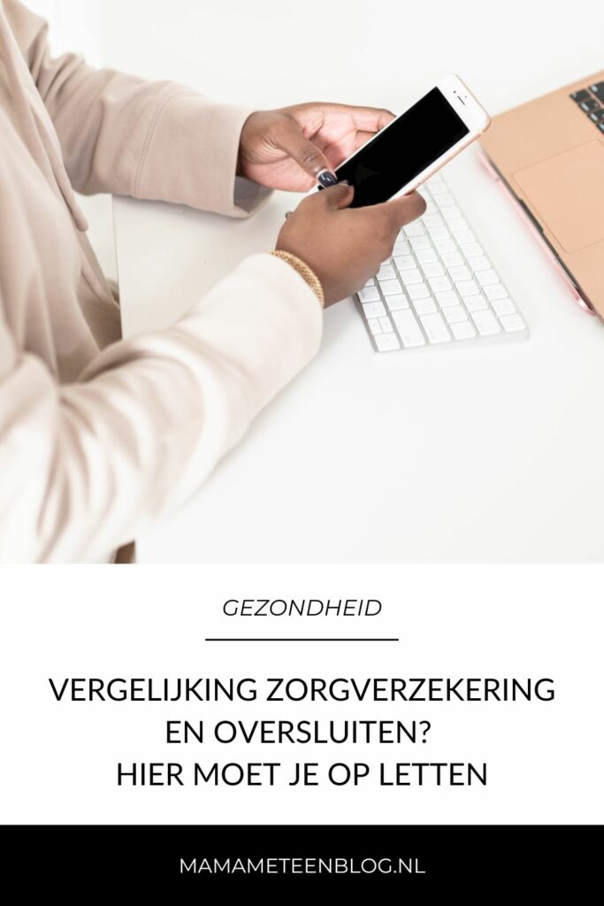 Vergelijking zorgverzekering en oversluiten Hier moet je op letten mamameteenblog.nl