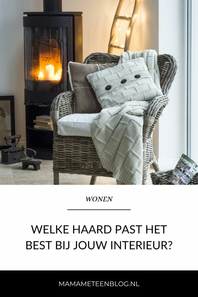Welke haard past het best bij jouw interieur mamameteenblog.nl