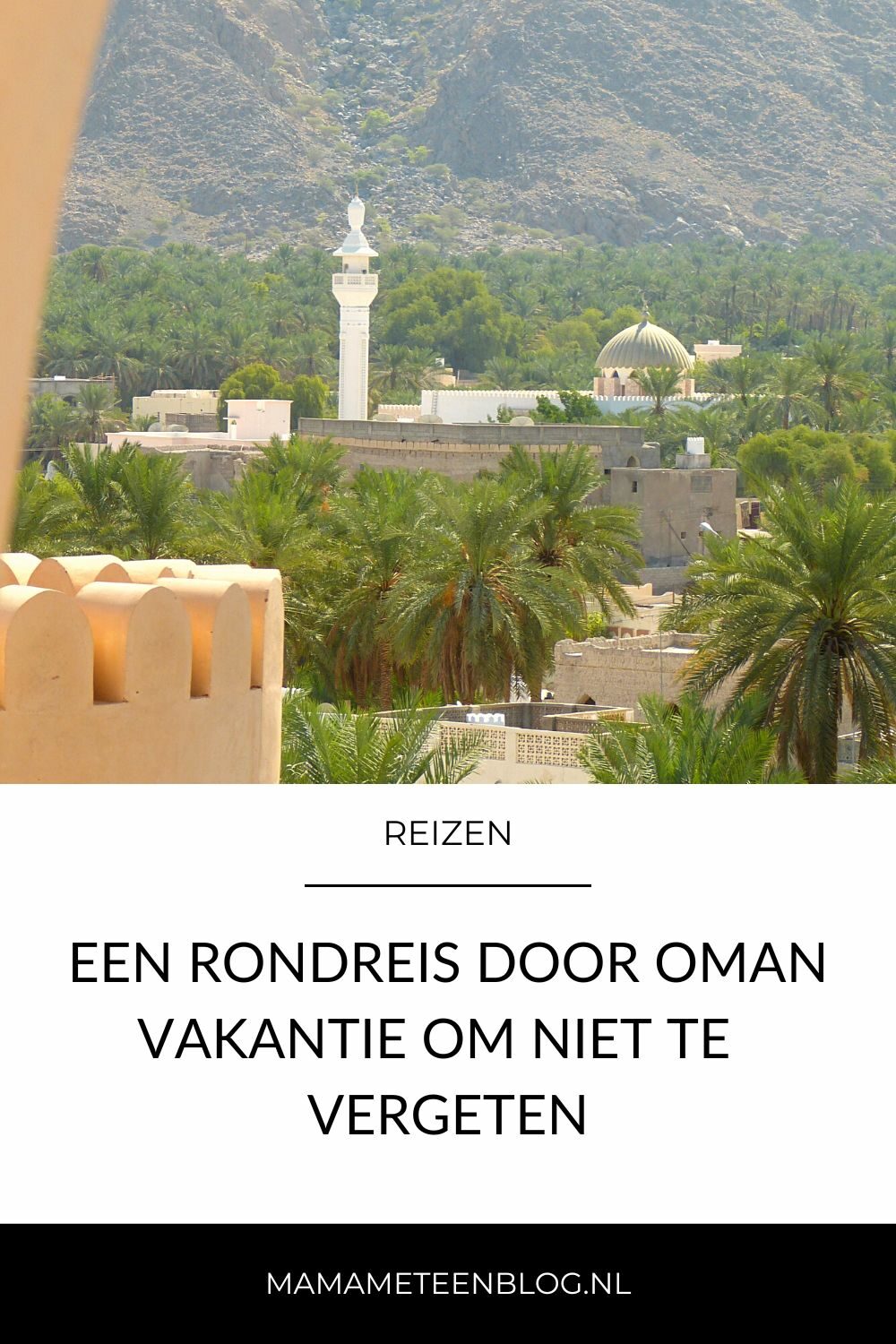 rondreis door Oman plannen mamameteenblog.nl