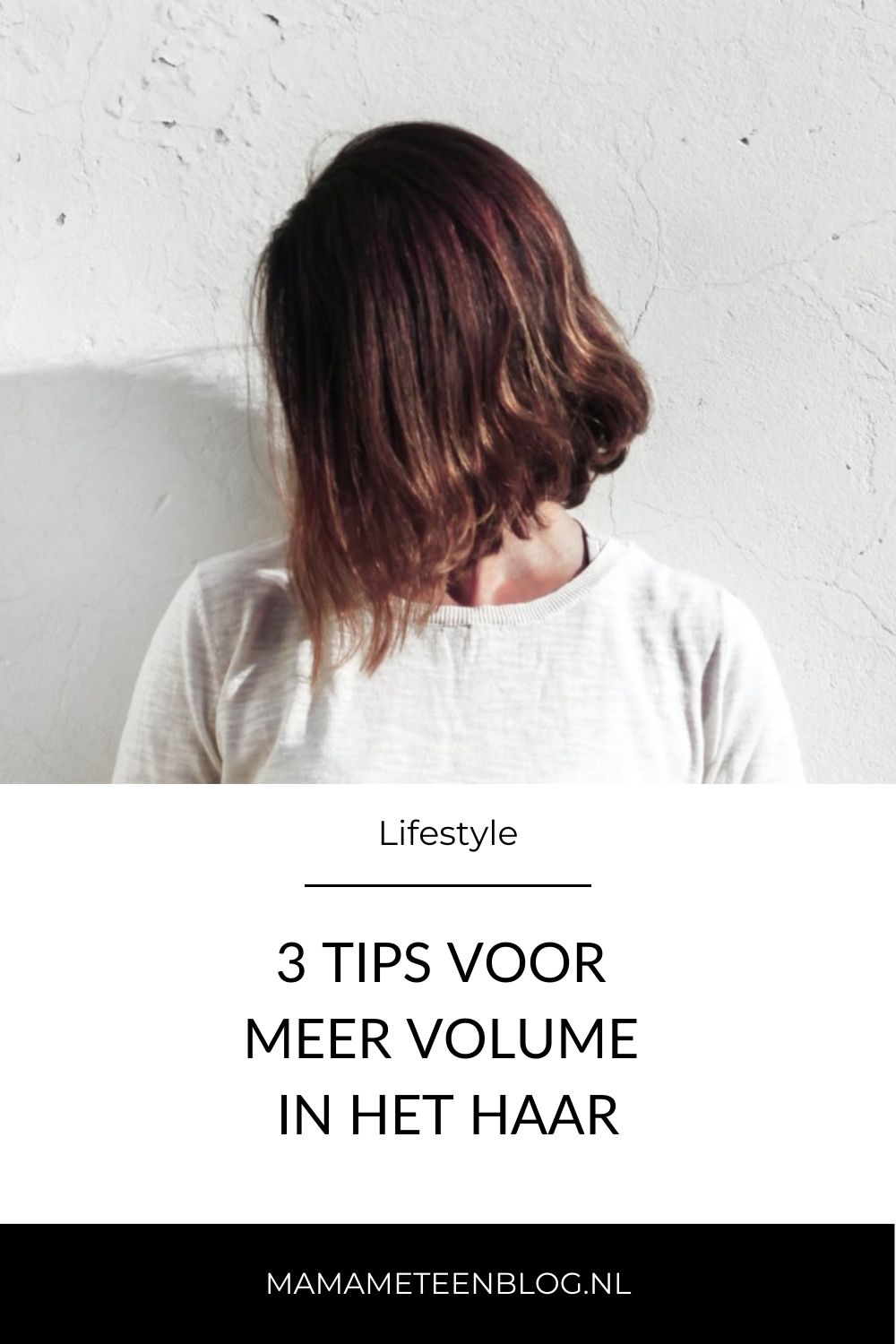 3 tips voor meer volume in het haar mamameteenblog.nl