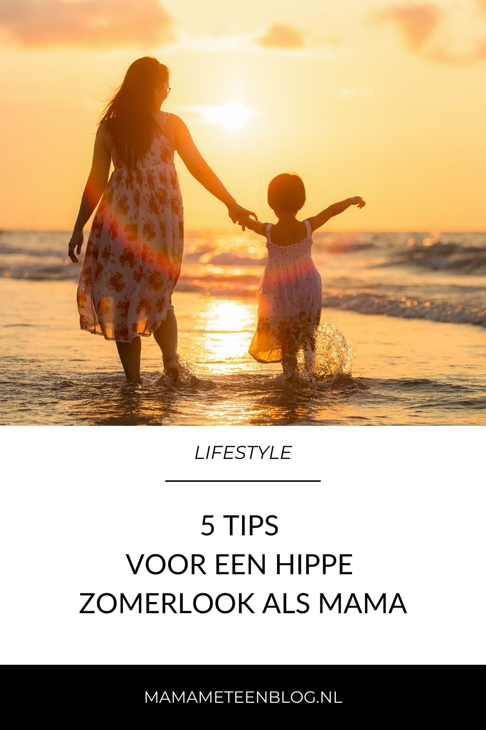 5 Tips voor een hippe zomerlook als mama mamameteenblog.nl