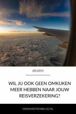 Wil jij ook geen omkijken meer hebben naar jouw reisverzekeringmamameteenblog.nl