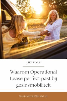 Moeders in de driver's seat: waarom Operational Lease perfect past bij gezinsmobiliteit mamameteenblog.nl