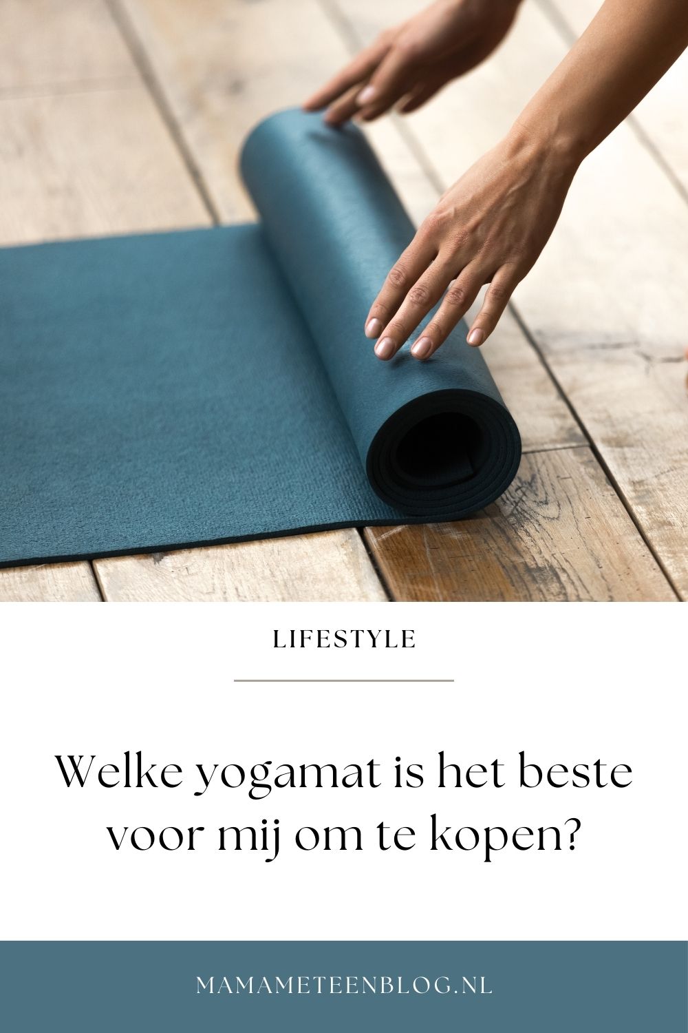 Welke yogamat is het beste voor mij om te kopen mamameteenblog.nl
