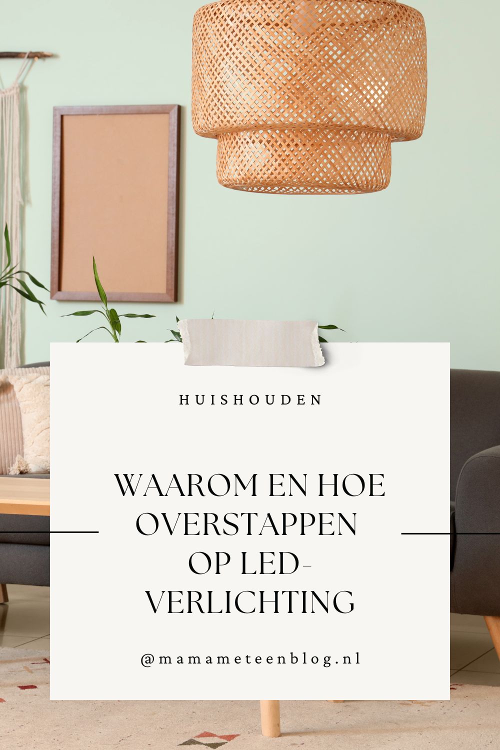 Waarom en hoe overstappen op LED-verlichting Mamameteenblog.nl